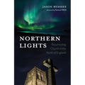 Northern Lights: Resurrecting Church in the North of England