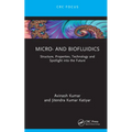 Micro- and Biofluidics: Structure, Properties, Technology and Spotlight into the Future