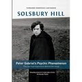 Solsbury Hill: Peter Gabriel's Psychic Phenomenon (The Spiritual Experience behind the Song)