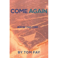 Come Again: Maybe this time...