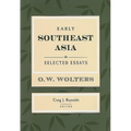 Early Southeast Asia: Selected Essays