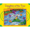 Daughter of the Tree: Walking in the Woods with Sojourner Truth: Walking in the Woods with Sojourner Truth