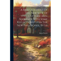 A Brief Account Of The New Sect Of Latitude-men Together With Some Reflections Upon The New Philosophy, By S.p