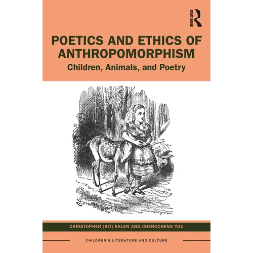 Poetics and Ethics of Anthropomorphism: Children, Animals, and Poetry