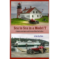 Sea to Sea in a Model T: The Story of Henry Fords Old Car