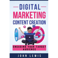 Digital Marketing Content Creation: Engaging Your Target Audience. Mastering Business Communication: The Ultimate Toolkit for Success