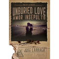 Unburied Love