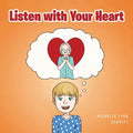 Listen with Your Heart