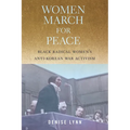 Women March for Peace: Black Radical Women's Anti-Korean War Activism
