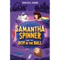 Samantha Spinner and the Boy in the Ball