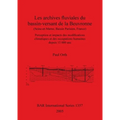 Les archives fluviales du bassin-versant de la Beuvronne (Seine-et-Marne, Bassin Parisien, France): Perception et impacts des modifications climatique
