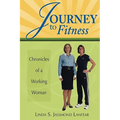 Journey to Fitness - Chronicles of a Working Woman