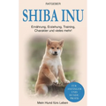 Shiba Inu: Erziehung, Training und Charakter von Shiba Inu