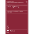 Liberal Legitimacy: The Justification of Political Power in the Work of John Rawls