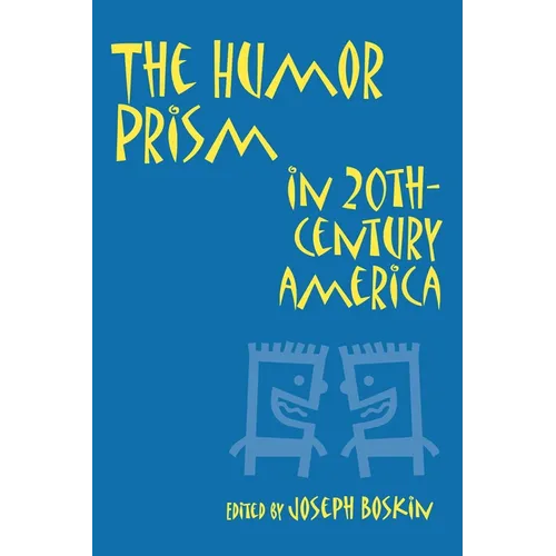The Humor Prism in 20th Century American Society