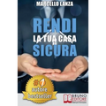 Rendi La Tua Casa Sicura: Sistema CHECK UP PRO Per Valutare Da Soli Sicurezza, Efficienza e Comfort Della Tua Casa