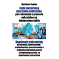 Ideja inovativnog uparivanja nekretnina: posredovanje u prometu nekretnina na jednostavan način: Uparivanje nekretnina: učinkovito, jednosta