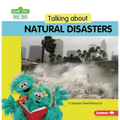 Talking about Natural Disasters: A Sesame Street (R) Resource