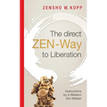 The direct ZEN-Way to Liberation