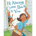 I'll Always Come Back to You