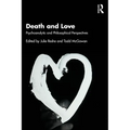 Death and Love: Psychoanalytic and Philosophical Perspectives