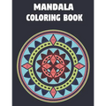 Mandala Coloring Book: For Adults and Teens with Inspirational Quotes for Stress Releive and Relaxation