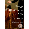 George Washington: A Life in Books