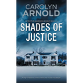 Shades of Justice: A High-Pressure Crime Thriller and Police Procedural