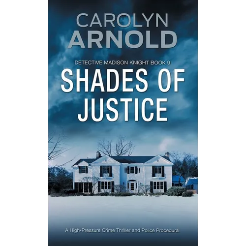 Shades of Justice: A High-Pressure Crime Thriller and Police Procedural