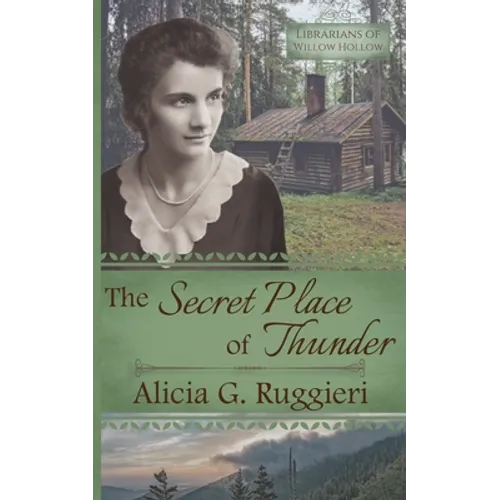 The Secret Place of Thunder: A Christian Fiction Appalachian Pack Horse Librarian Novella