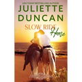 Slow Ride Home: A Mature-Age Christian Romance