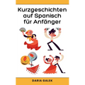 Kurzgeschichten auf Spanisch für Anfänger