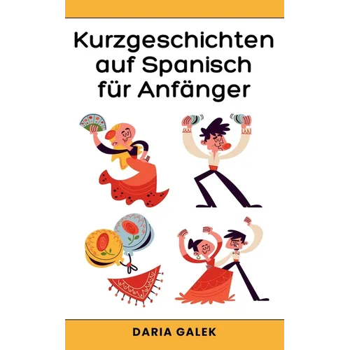 Kurzgeschichten auf Spanisch für Anfänger