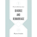 What the Bible Says about Divorce and Remarriage