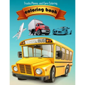 coloring book Trucks, Planes, and Cars Coloring: Activity Book for Toddlers, Preschoolers, Boys, Girls & Kids Ages 2-4, 4-6, 6-8