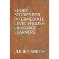 Short Stories for Intermediate Level English Language Learners