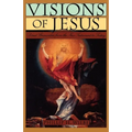 Visions of Jesus: Direct Encounters from the New Testament to Today