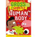 Gross and Ghastly: Human Body: The Big Book of Disgusting Human Body Facts