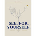 See. for. Yourself.