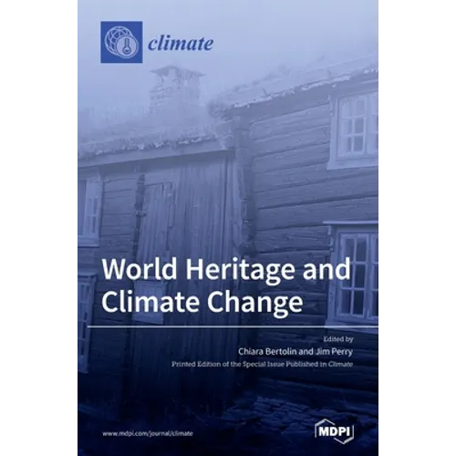 World Heritage and Climate Change: Impacts and Adaptation