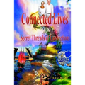 Connected Lives. Trilogy. Book 1. Secret Threads of Connections.
