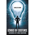 Echoes of Existence