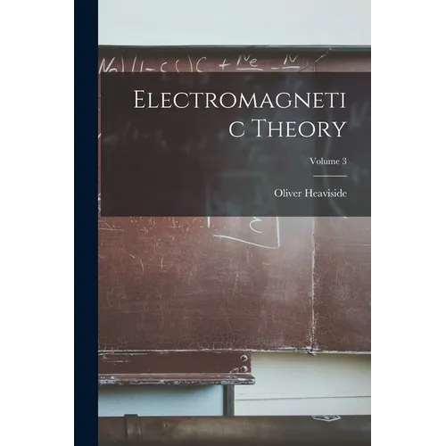 Electromagnetic Theory; Volume 3
