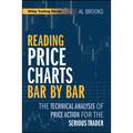 Reading Price Charts Bar by Bar: The Technical Analysis of Price Action for the Serious Trader