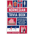 Norwegian Trivia Book: Interesting and Fun Facts About Norwegian Culture, History, Tourist Attractions, and Much More