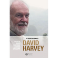 David Harvey: A Critical Reader