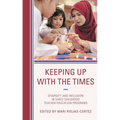Keeping Up with the Times: Diversity and Inclusion in Early Childhood Teacher Education Programs