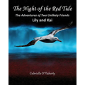 The Night of the Red Tide: The Adventures of Two Unlikely Friends, Lily and Kai