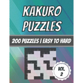 Kakuro Puzzles: 200 Puzzles Easy To Hard Cross Sum Puzzles With Solutions