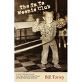 The Ta Ta Weenie Club: A Story Collection from the Four-Time Moth Story Slam Winner